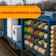 Common Imported Goods