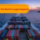 The World’s Largest Exporter